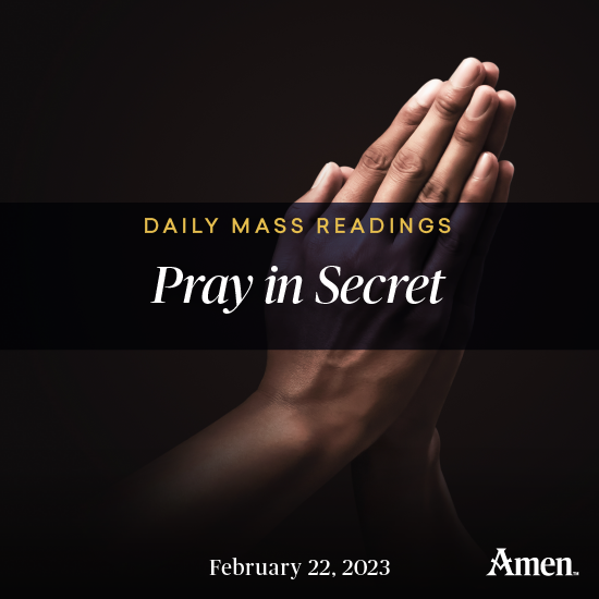 Pray in Secret February 22 Amen