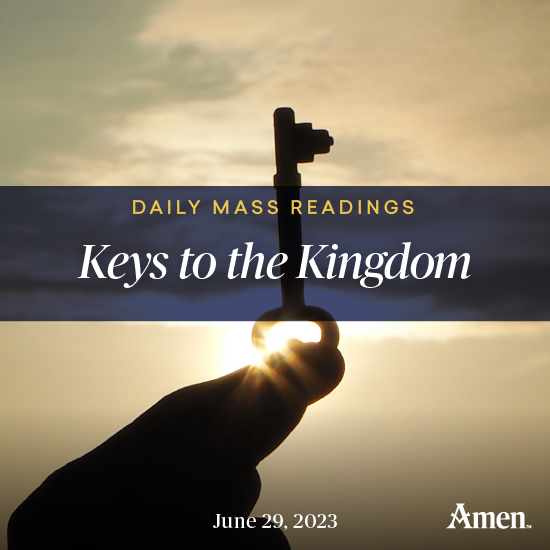 Keys to the Kingdom Solemnity of Saints Peter and Paul, Apostles Amen